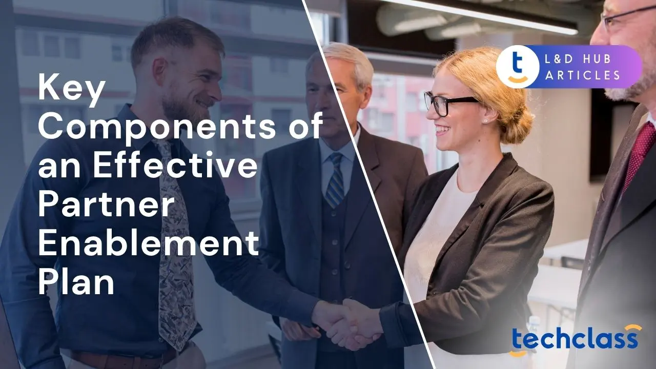Key Components of an Effective Partner Enablement Plan