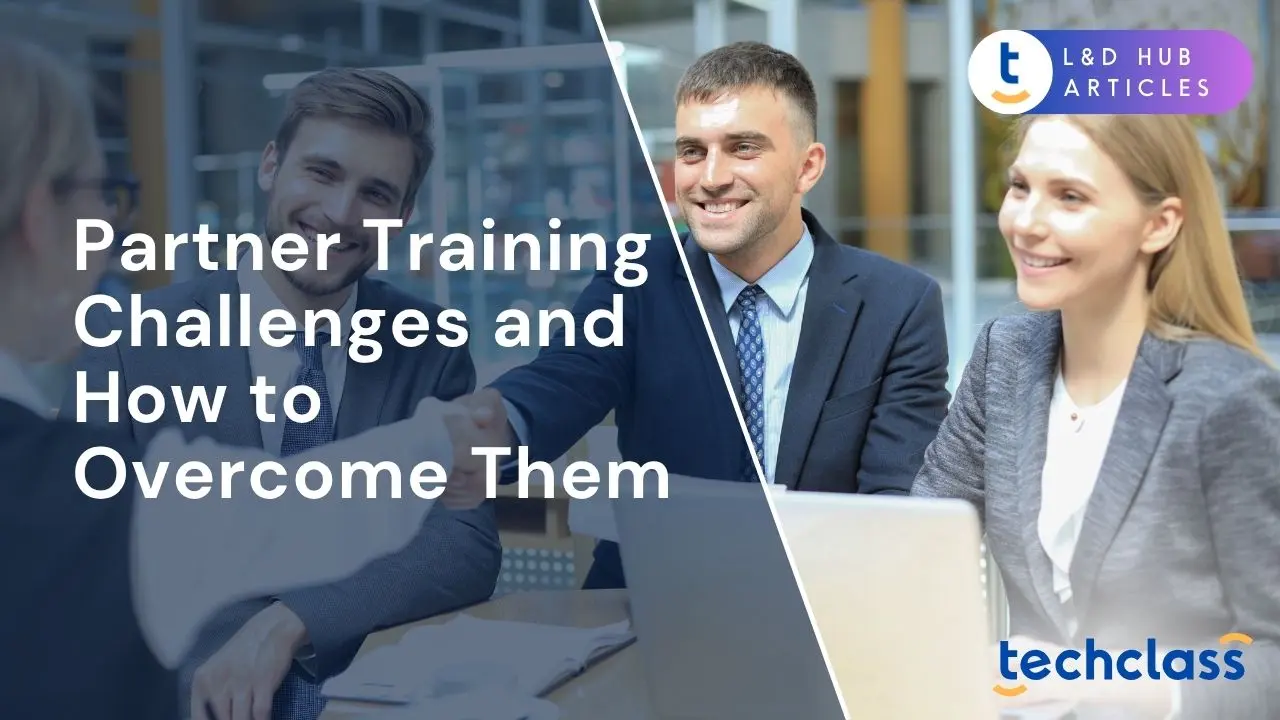 Partner Training Challenges (and How to Overcome Them)