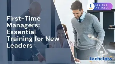First-Time Managers: Essential Training for New Leaders