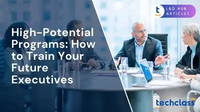 High-Potential Programs: How to Train Your Future Executives