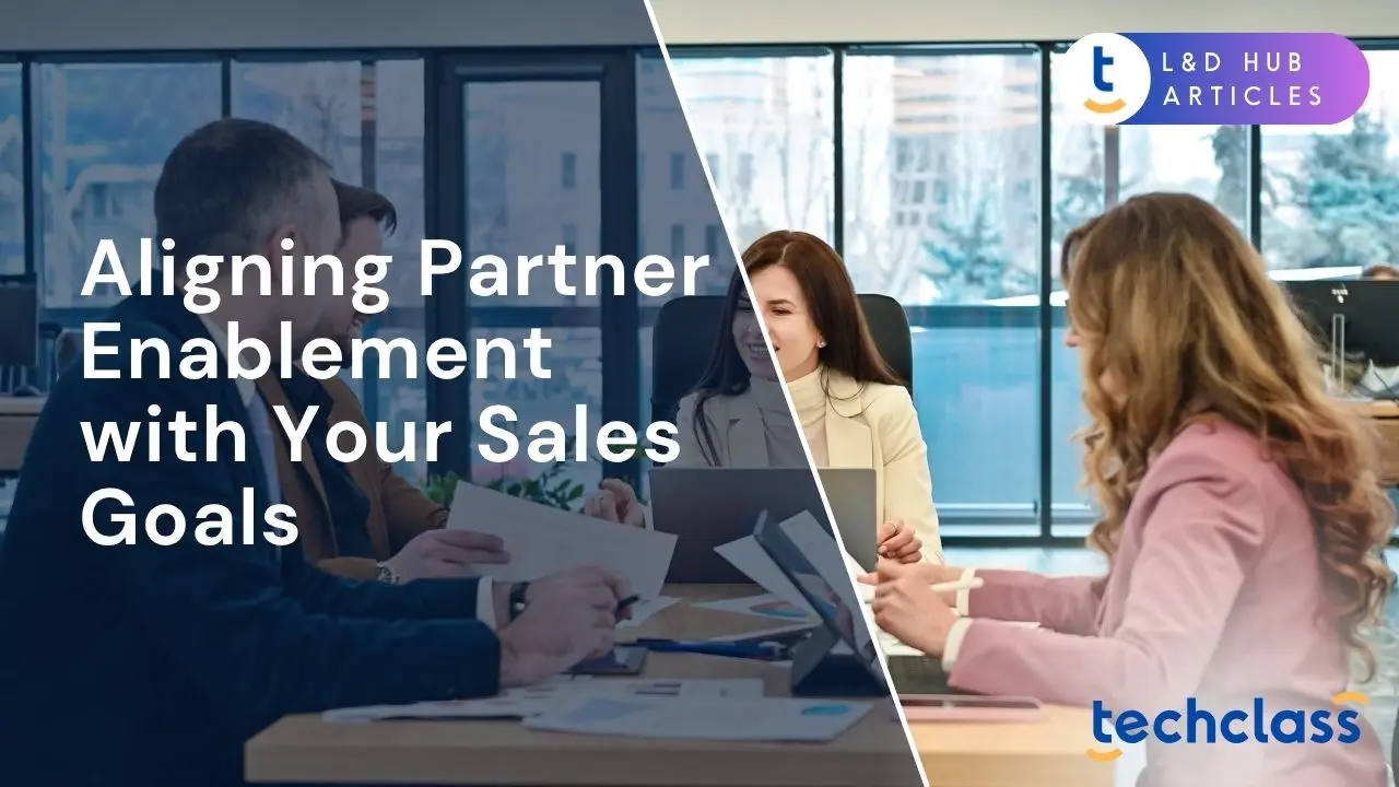 Aligning Partner Enablement with Your Sales Goals