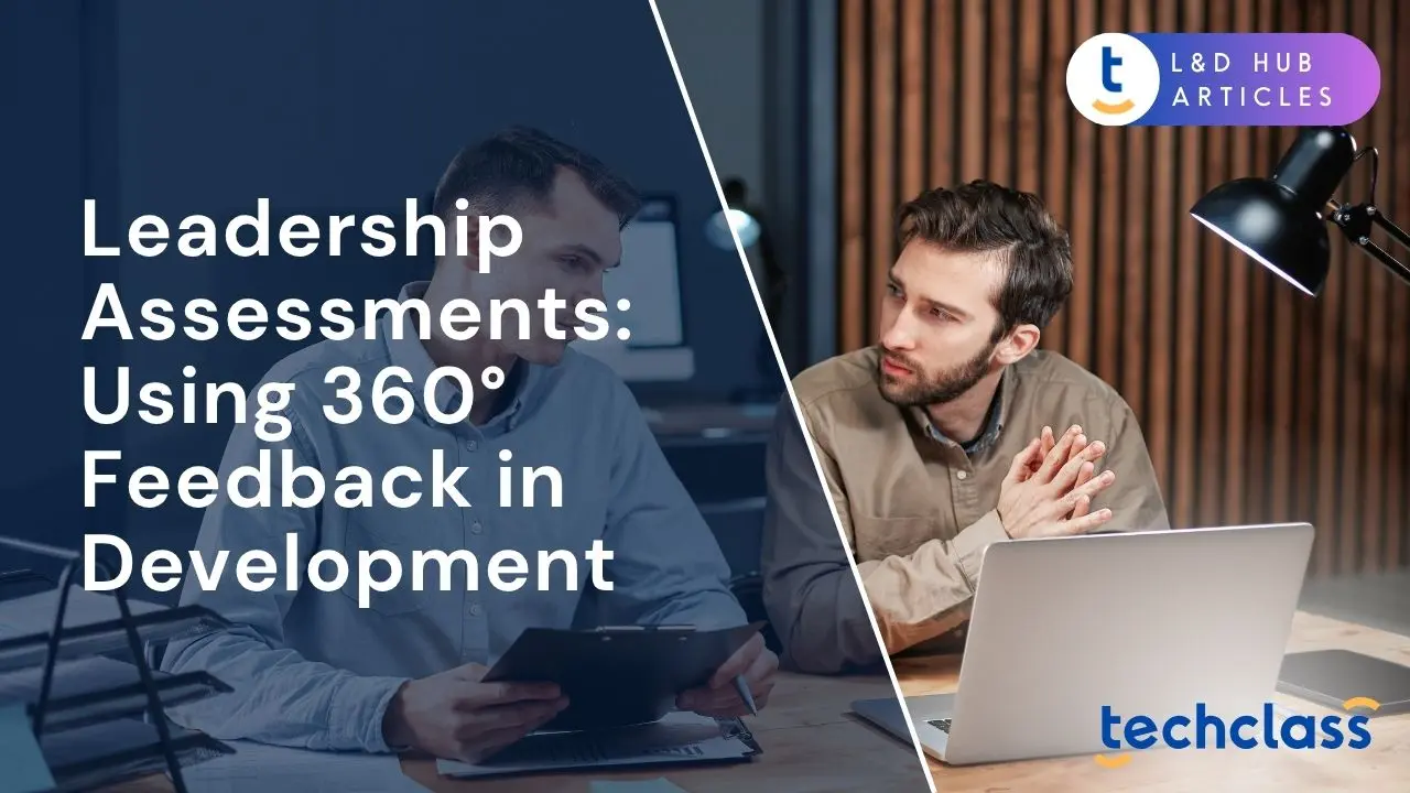Leadership Assessments: Using 360° Feedback in Development