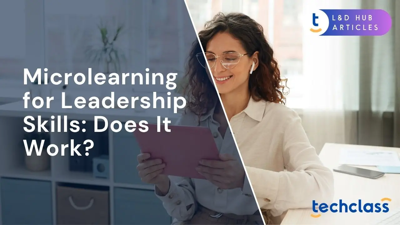 Microlearning for Leadership Skills: Does It Work?