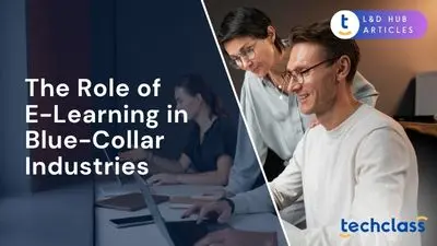 The Role of E-Learning in Blue-Collar Industries