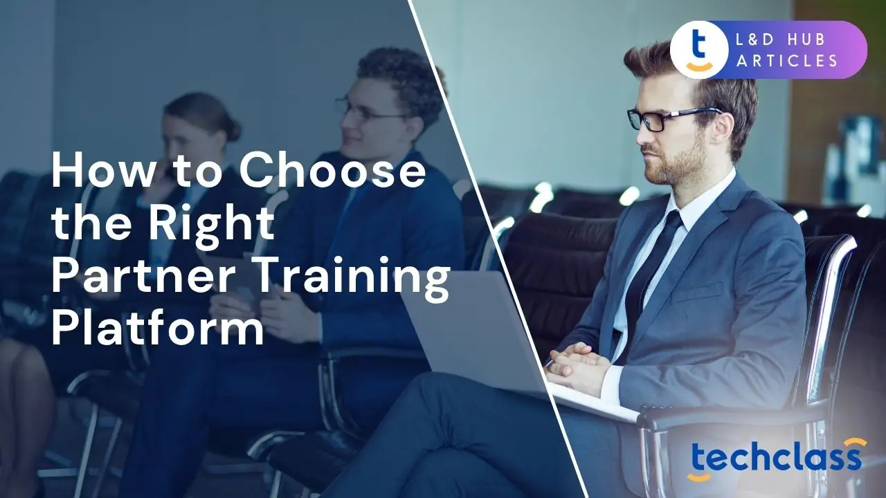 How to Choose the Right Partner Training Platform