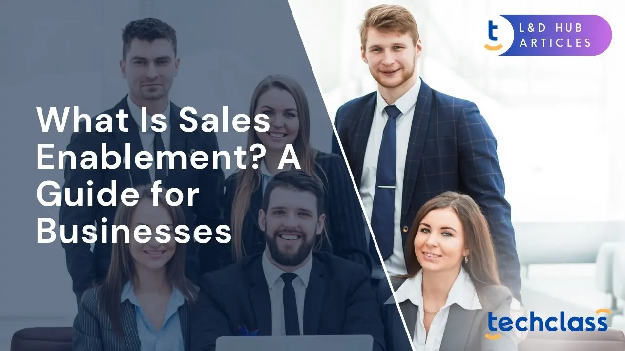 What Is Sales Enablement? A Guide for Businesses