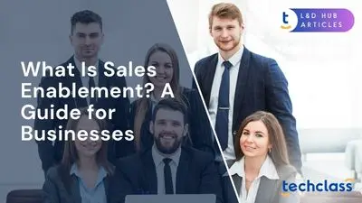 What Is Sales Enablement? A Guide for Businesses