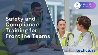Safety and Compliance Training for Frontline Teams