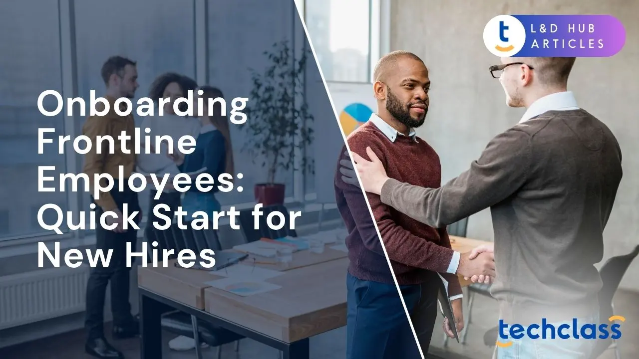 Onboarding Frontline Employees: Quick Start for New Hires