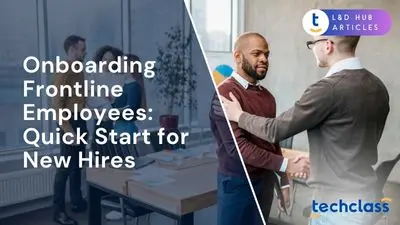 Onboarding Frontline Employees: Quick Start for New Hires