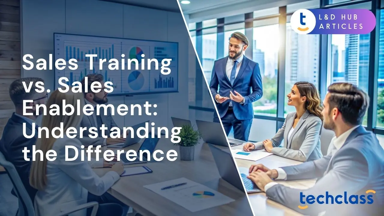 Sales Training vs. Sales Enablement: Understanding the Difference