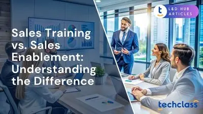 Sales Training vs. Sales Enablement: Understanding the Difference