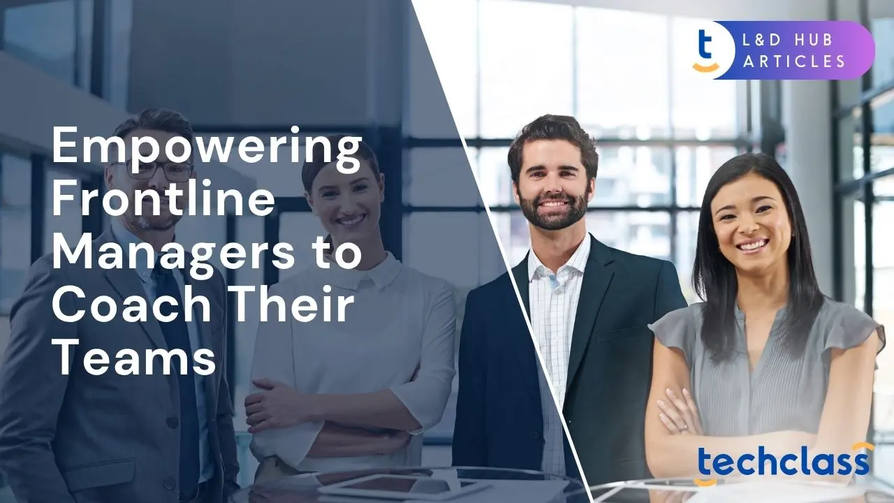 Empowering Frontline Managers to Coach Their Teams