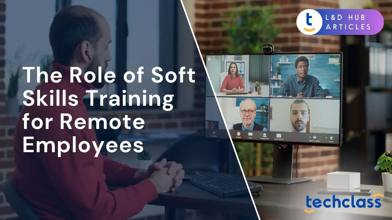 The Role of Soft Skills Training for Remote Employees