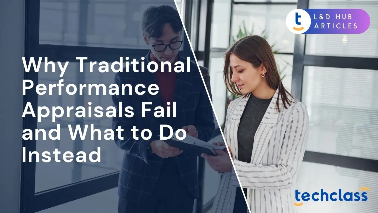 Why Traditional Performance Appraisals Fail (and What to Do Instead)