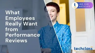 What Employees Really Want from Performance Reviews