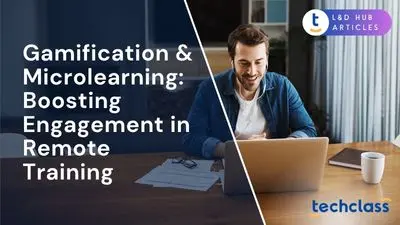 Gamification & Microlearning: Boosting Engagement in Remote Training