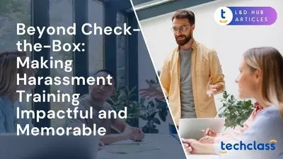 Beyond Check-the-Box: Making Harassment Training Impactful and Memorable