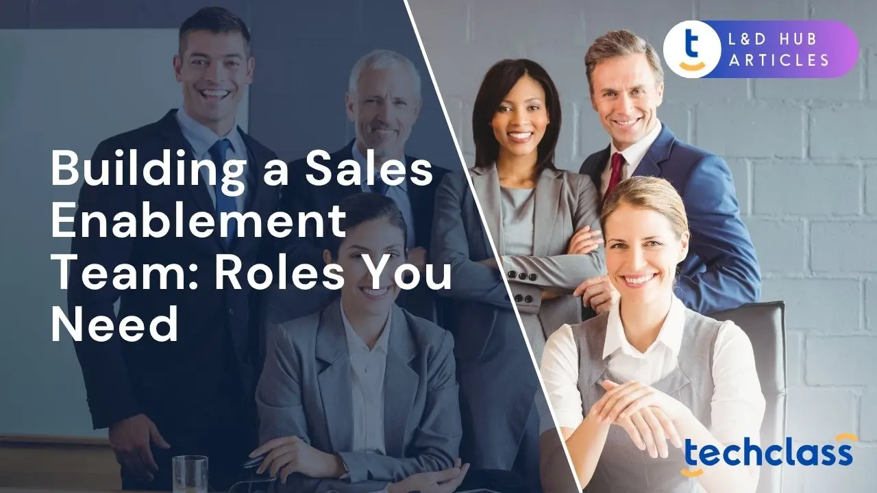 Building a Sales Enablement Team: Roles You Need