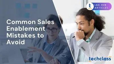 Common Sales Enablement Mistakes to Avoid