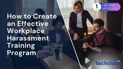 How to Create an Effective Workplace Harassment Training Program