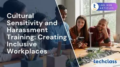 Cultural Sensitivity and Harassment Training: Creating Inclusive Workplaces