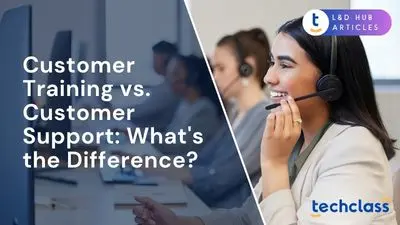 Customer Training vs. Customer Support: What's the Difference?