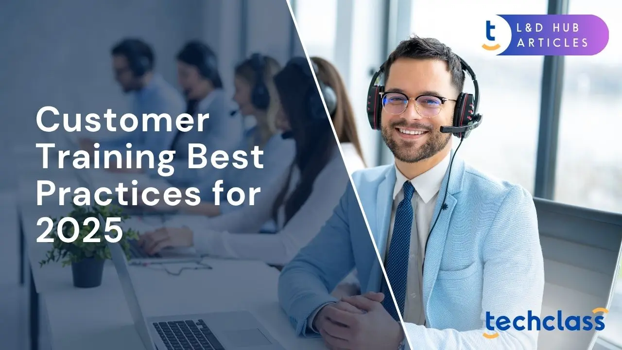 Customer Training Best Practices for 2025
