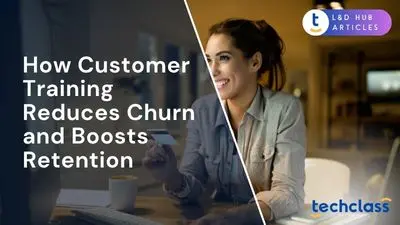 How Customer Training Reduces Churn and Boosts Retention