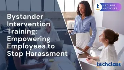 Bystander Intervention Training: Empowering Employees to Stop Harassment
