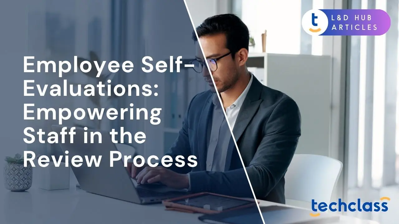 Employee Self-Evaluations: Empowering Staff in the Review Process