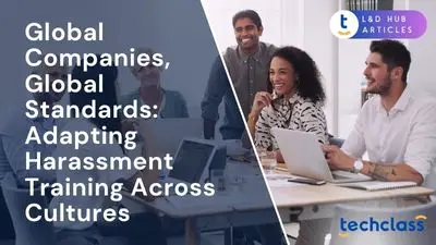 Global Companies, Global Standards: Adapting Harassment Training Across Cultures
