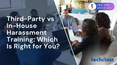 Third-Party vs In-House Harassment Training: Which Is Right for You?