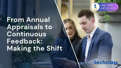 From Annual Appraisals to Continuous Feedback: Making the Shift