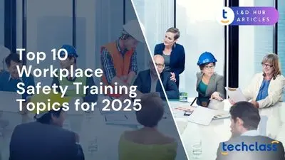 Top 10 Workplace Safety Training Topics for 2025