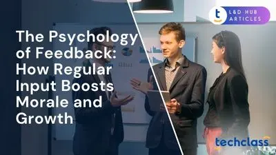 The Psychology of Feedback: How Regular Input Boosts Morale and Growth
