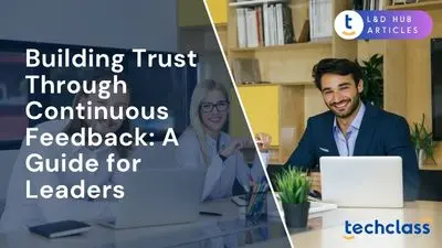 Building Trust Through Continuous Feedback: A Guide for Leaders