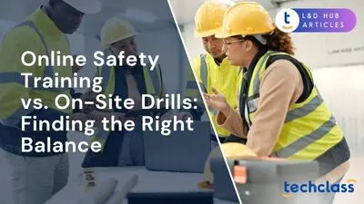 Online Safety Training vs. On-Site Drills: Finding the Right Balance