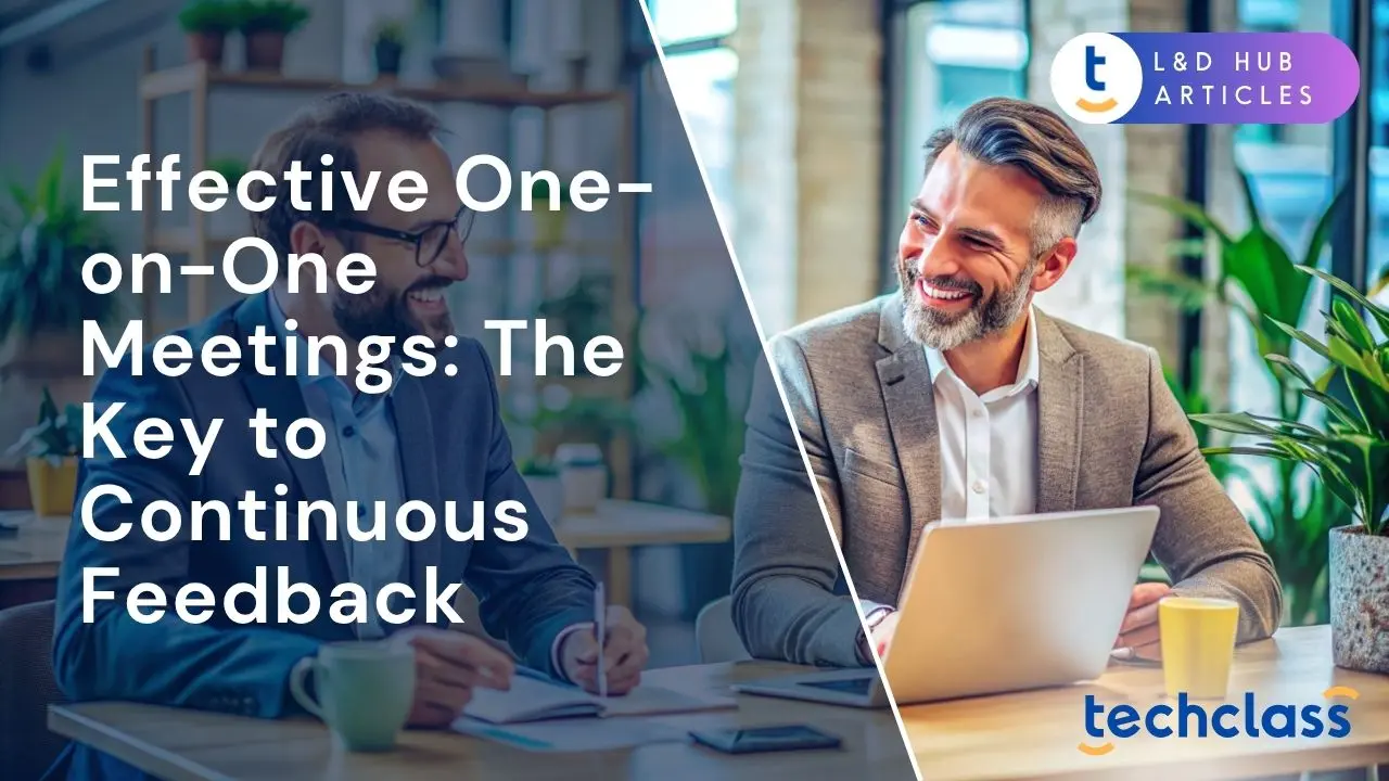 Effective One-on-One Meetings: The Key to Continuous Feedback