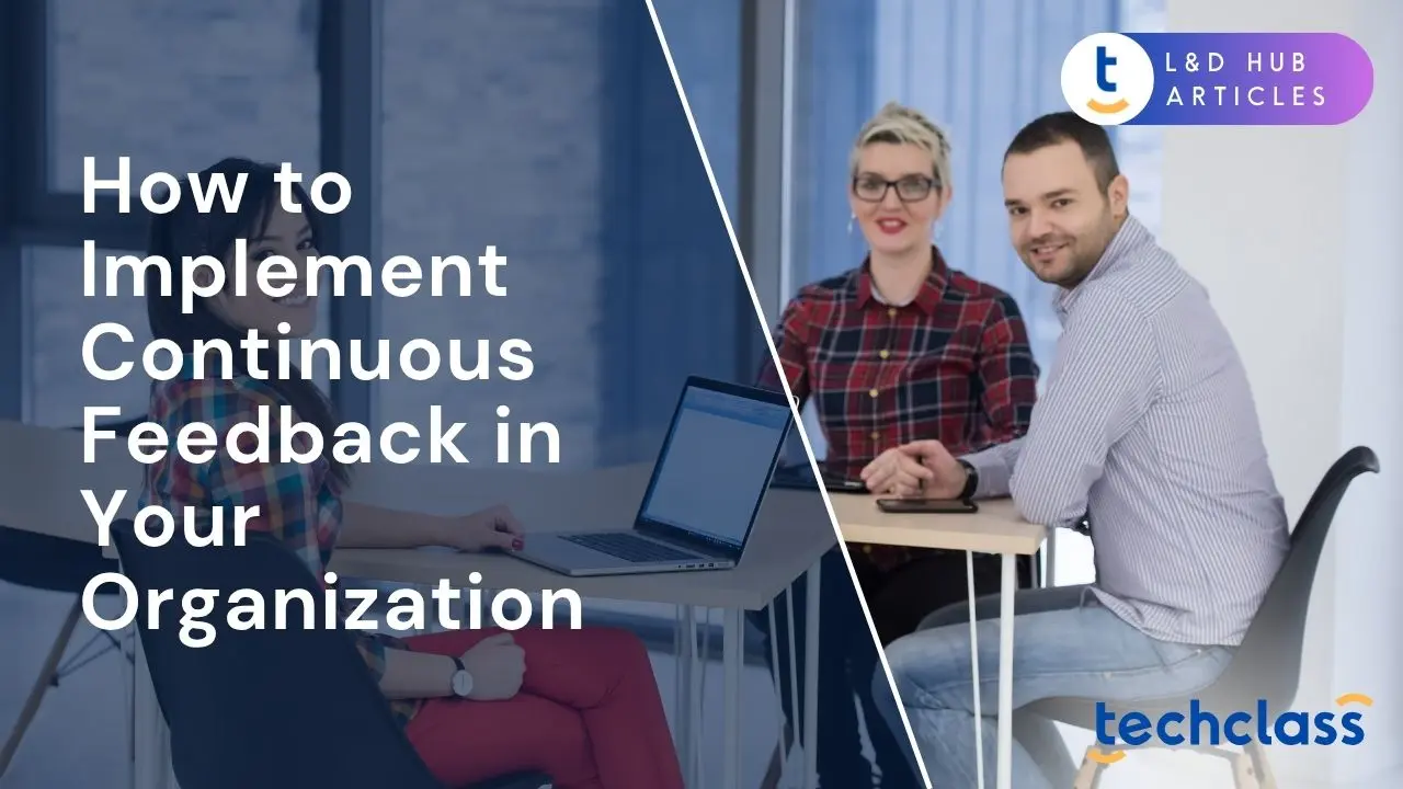 How to Implement Continuous Feedback in Your Organization