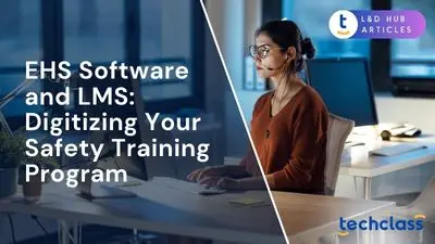 EHS Software and LMS: Digitizing Your Safety Training Program