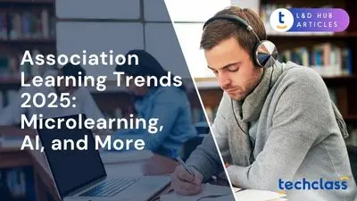 Association Learning Trends 2025: Microlearning, AI, and More