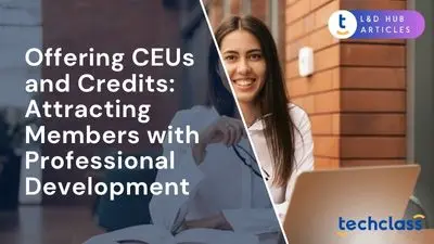Offering CEUs and Credits: Attracting Members with Professional Development