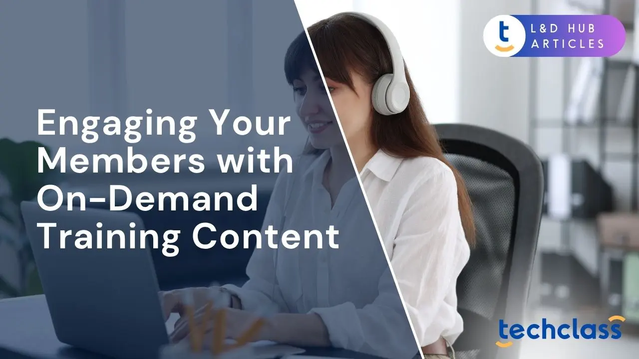Engaging Your Members with On-Demand Training Content
