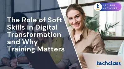 The Role of Soft Skills in Digital Transformation (and Why Training Matters)