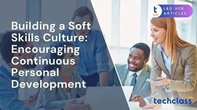 Building a Soft Skills Culture: Encouraging Continuous Personal Development