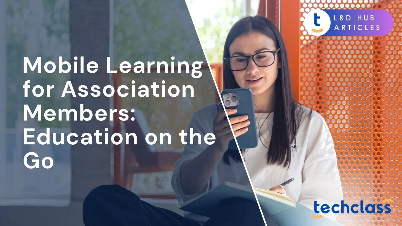 Mobile Learning for Association Members: Education on the Go