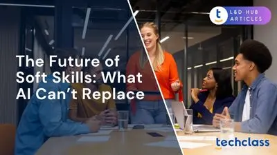 The Future of Soft Skills: What AI Can’t Replace