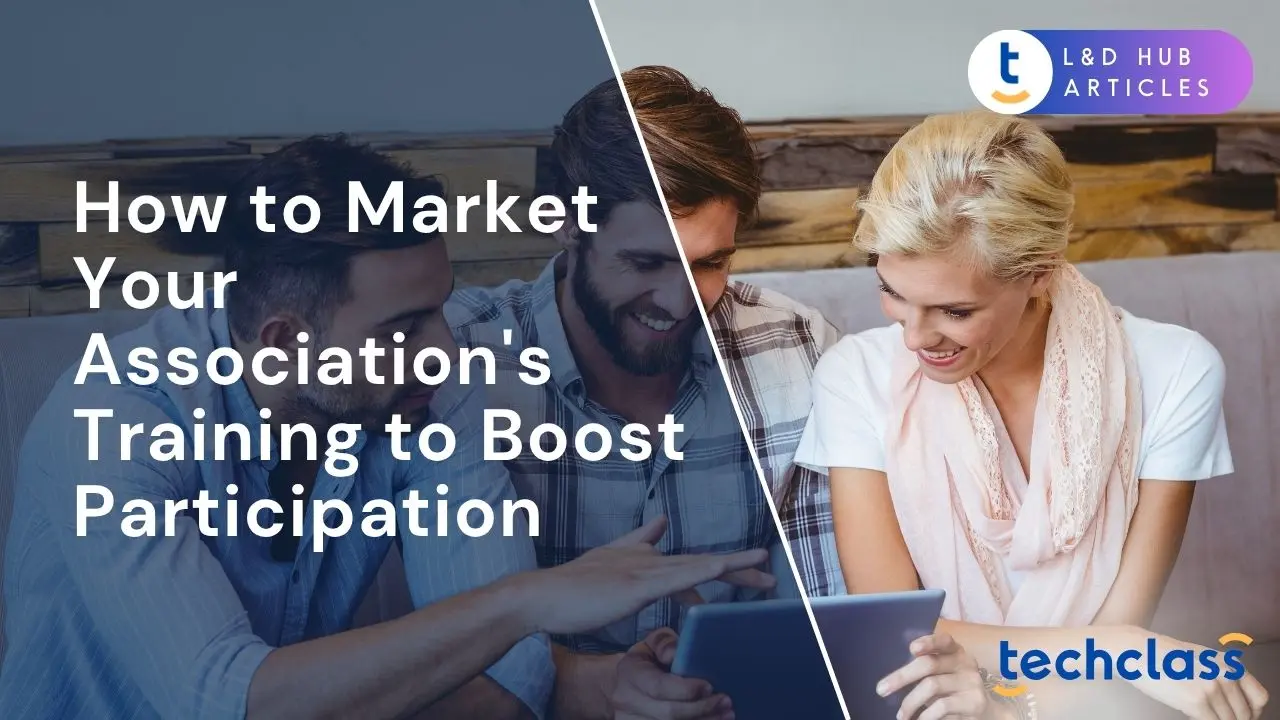 How to Market Your Association's Training to Boost Participation