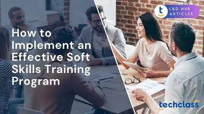 How to Implement an Effective Soft Skills Training Program